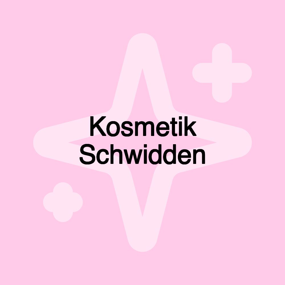 Kosmetik Schwidden