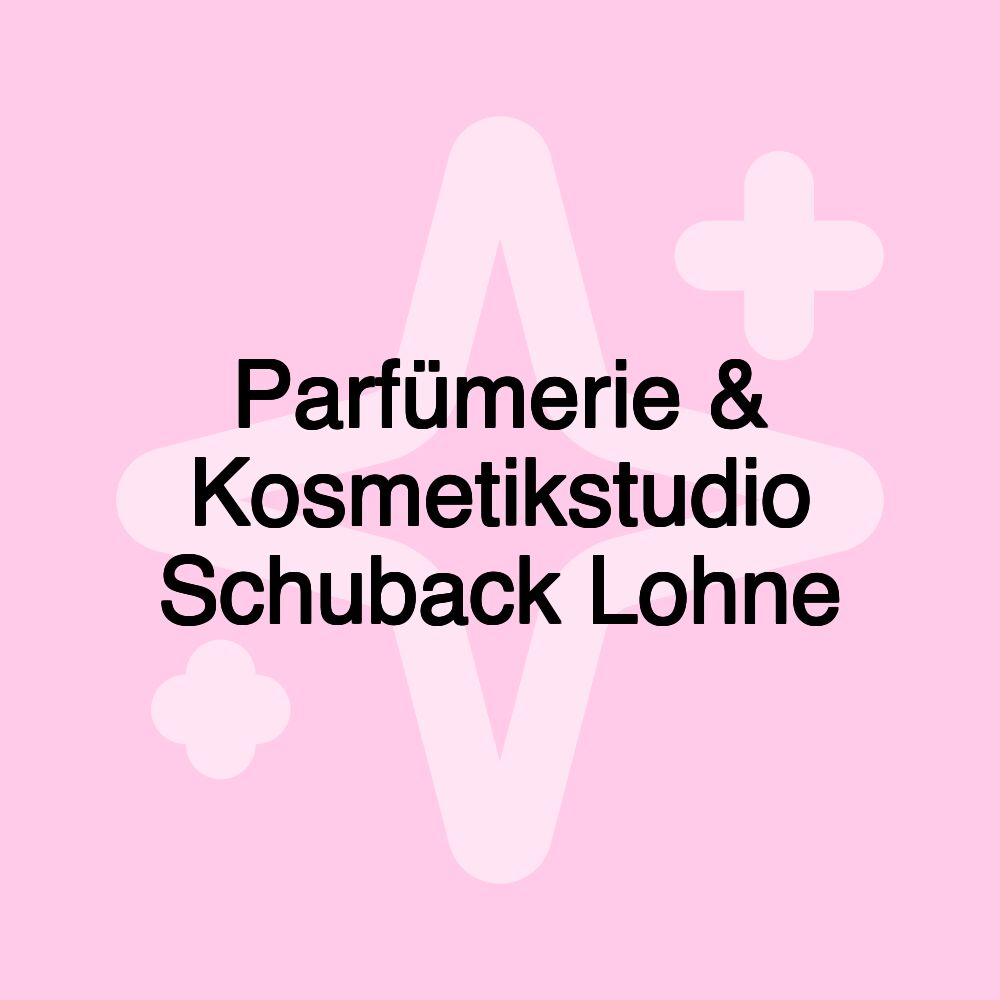 Parfümerie & Kosmetikstudio Schuback Lohne