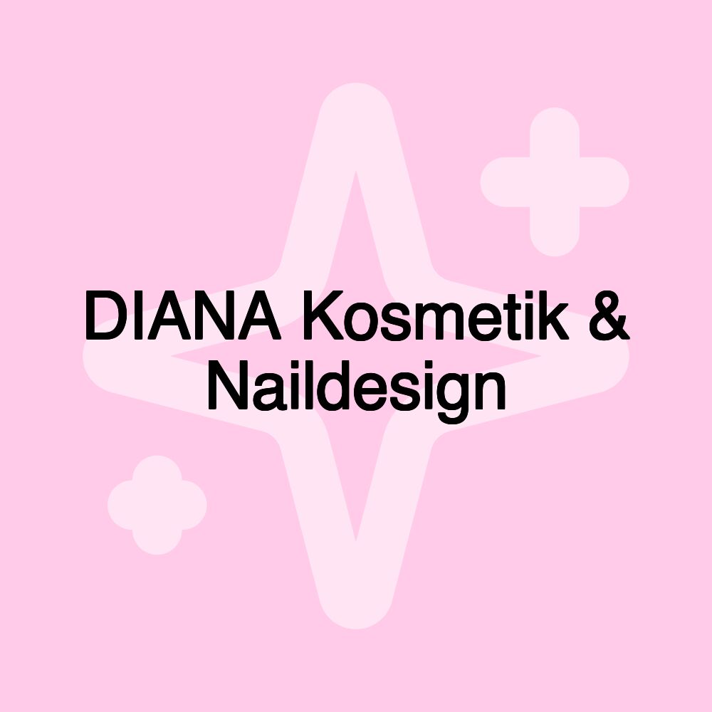 DIANA Kosmetik & Naildesign