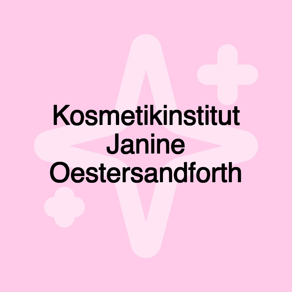 Kosmetikinstitut Janine Oestersandforth