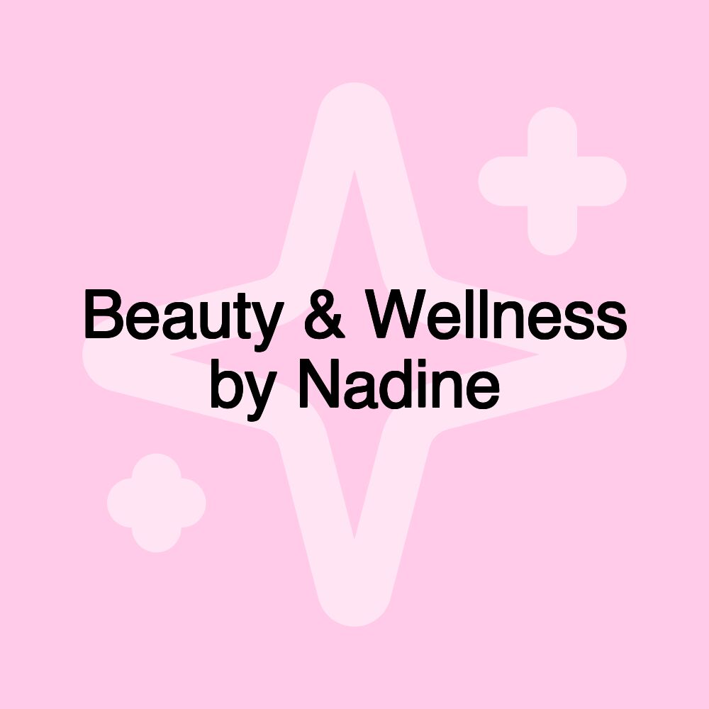 Beauty & Wellness by Nadine