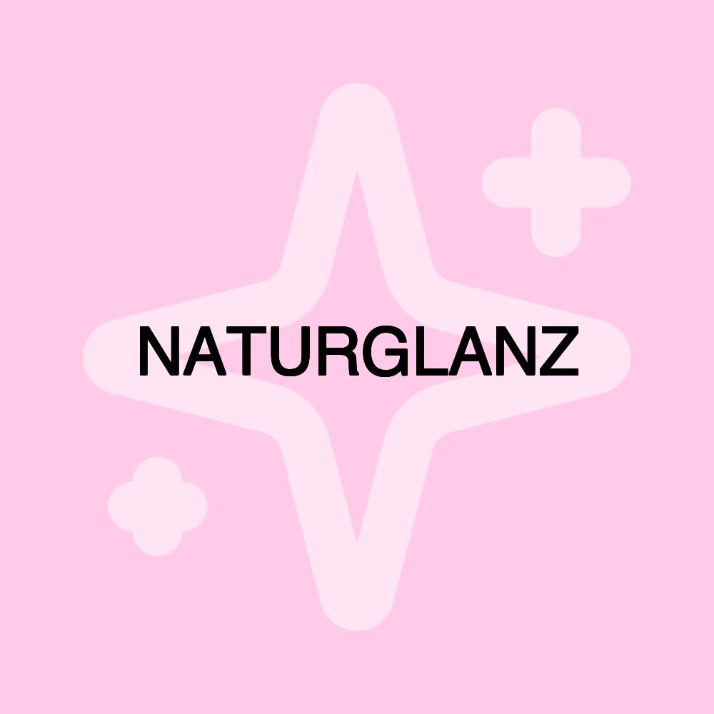 NATURGLANZ