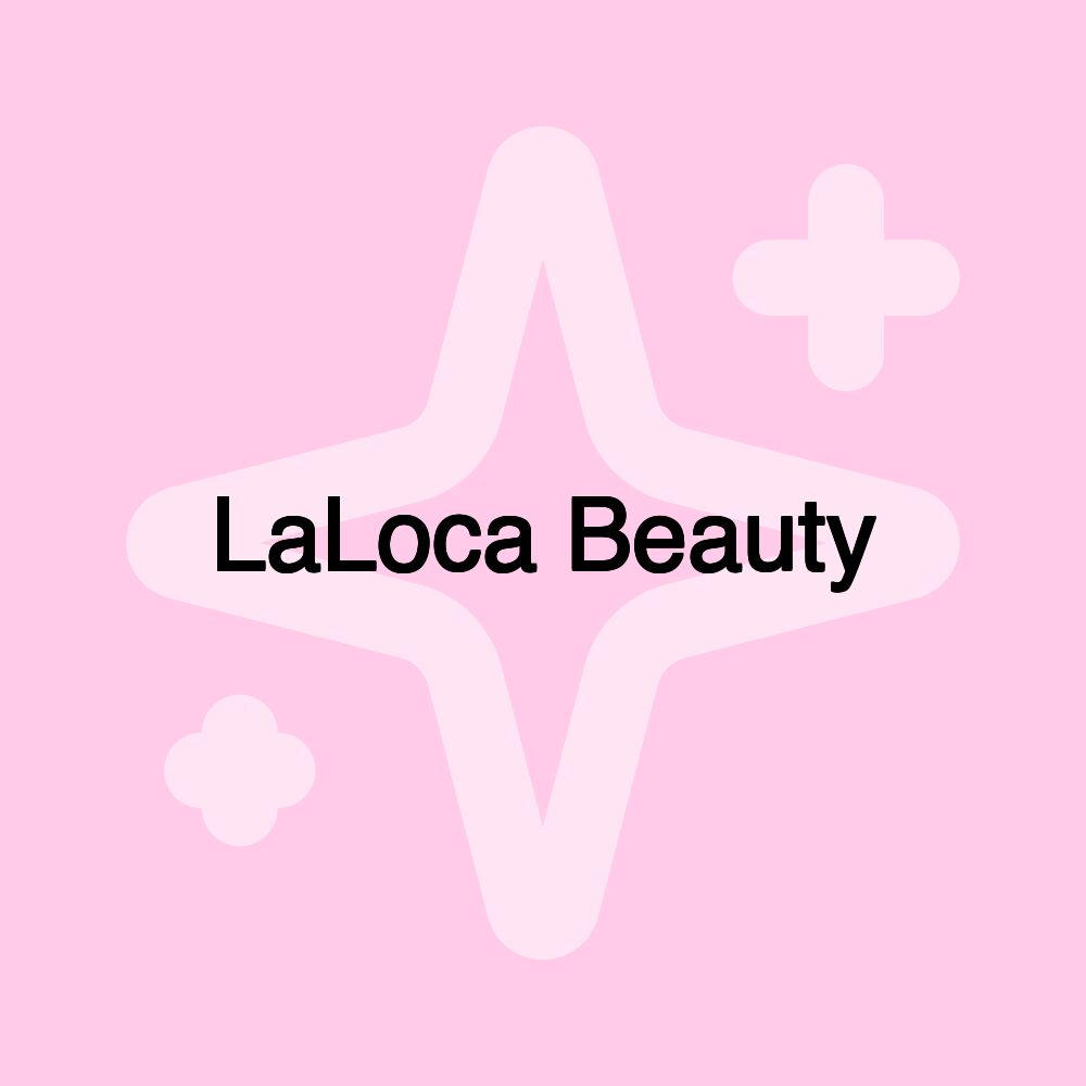 LaLoca Beauty