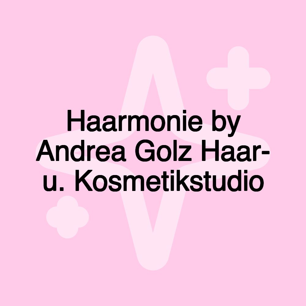 Haarmonie by Andrea Golz Haar- u. Kosmetikstudio