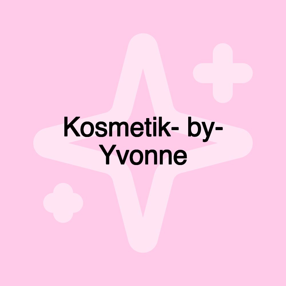 Kosmetik- by- Yvonne