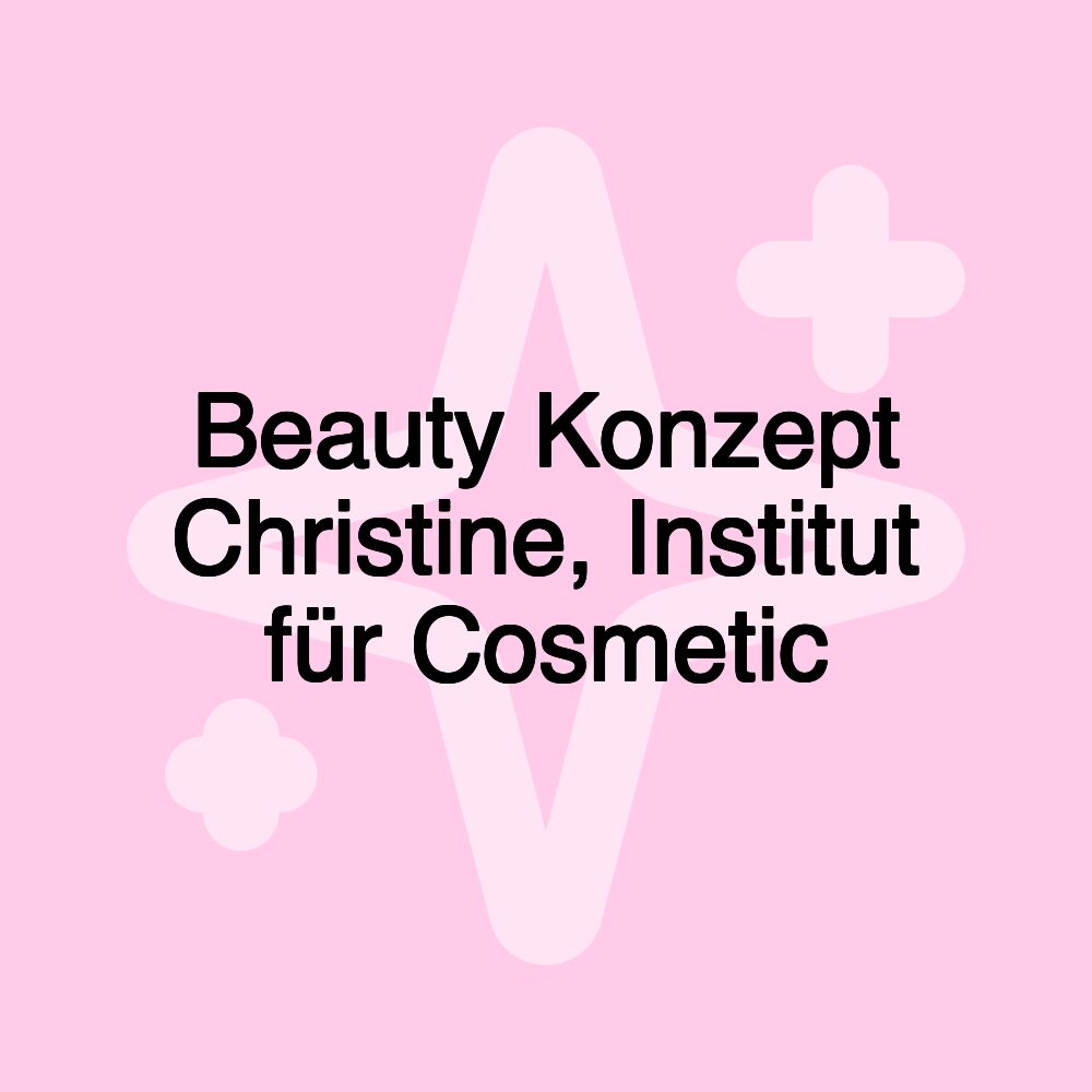 Beauty Konzept Christine, Institut für Cosmetic