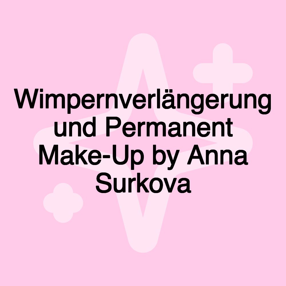 Wimpernverlängerung und Permanent Make-Up by Anna Surkova