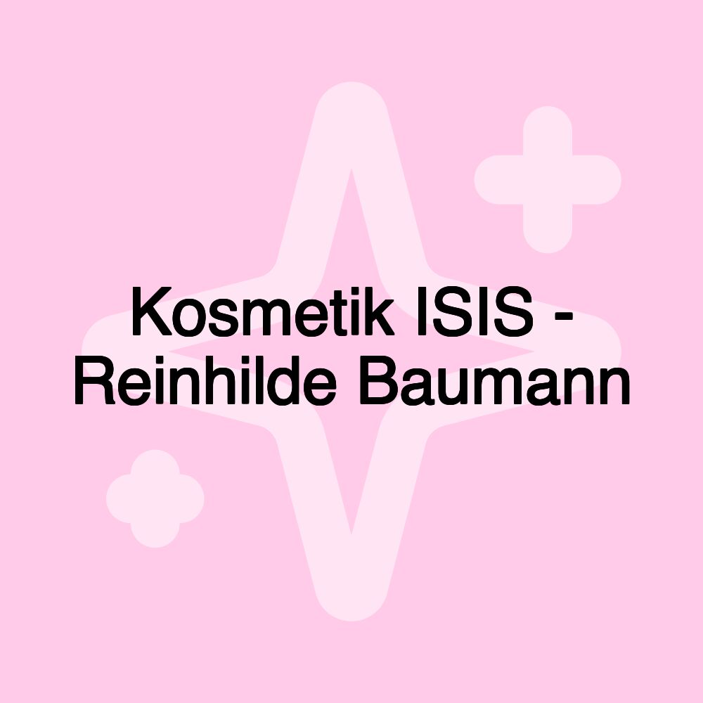 Kosmetik ISIS - Reinhilde Baumann