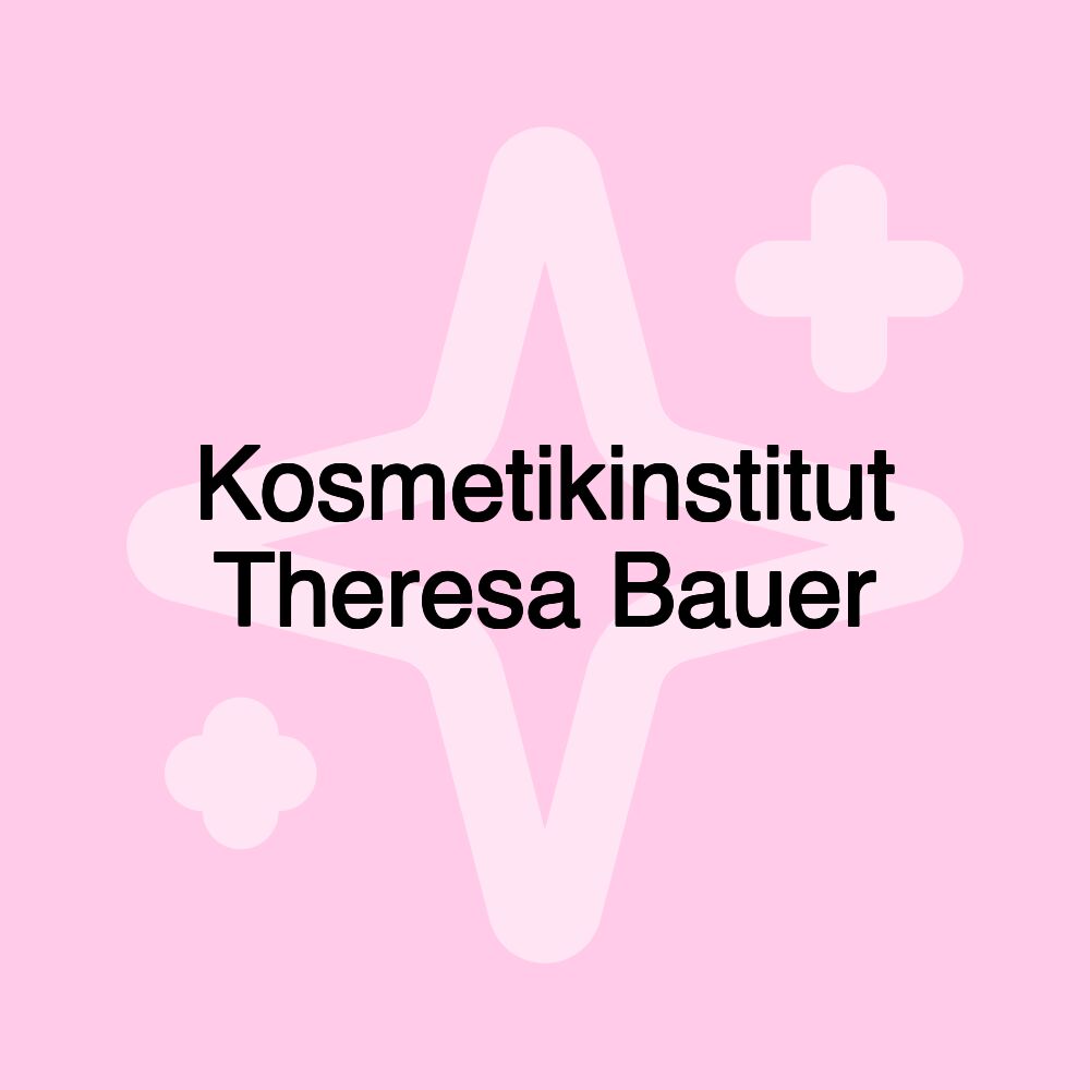 Kosmetikinstitut Theresa Bauer