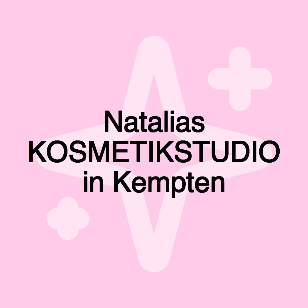 Natalias KOSMETIKSTUDIO in Kempten