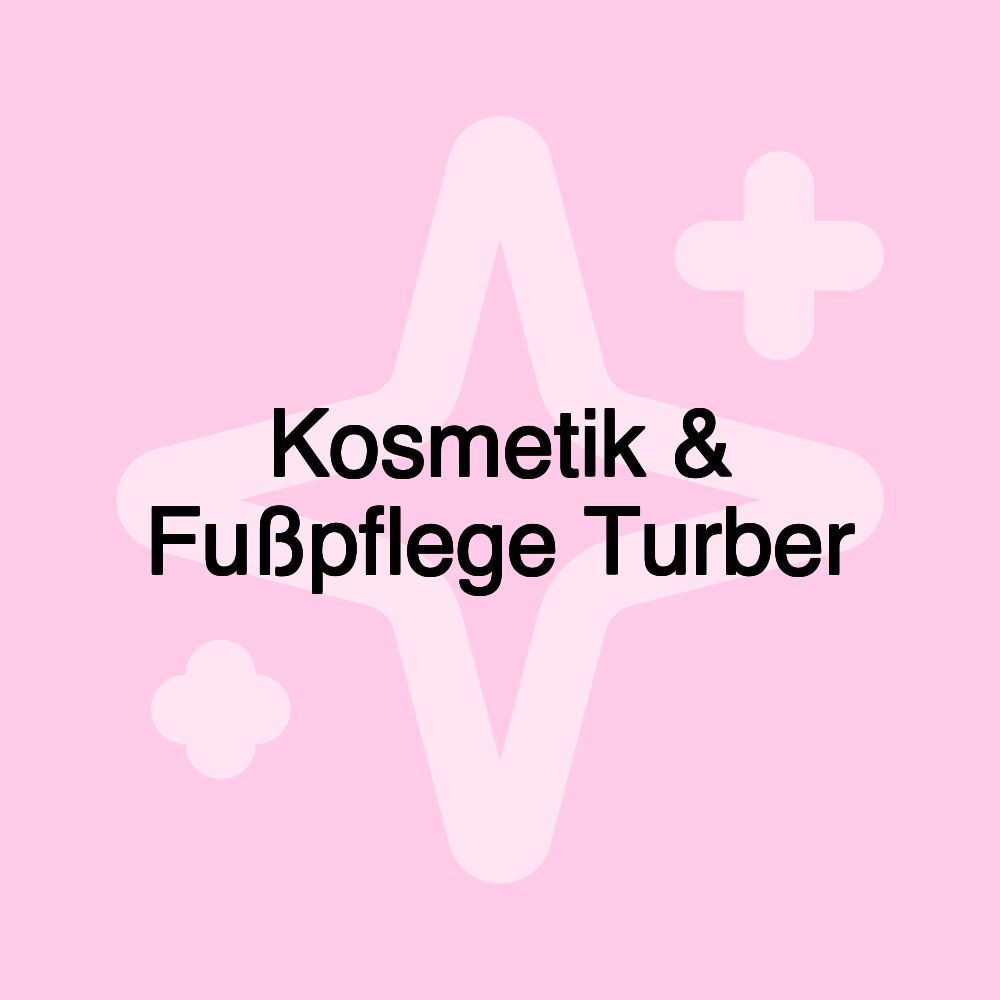 Kosmetik & Fußpflege Turber