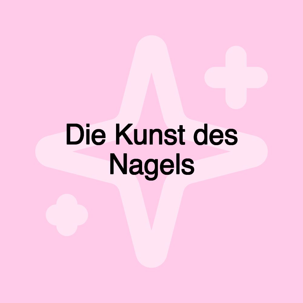 Die Kunst des Nagels