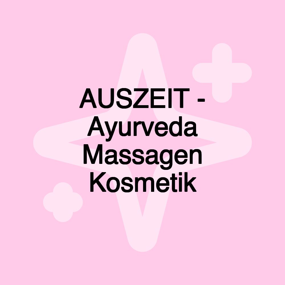 AUSZEIT - Ayurveda Massagen Kosmetik