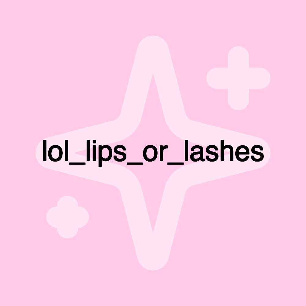 lol_lips_or_lashes