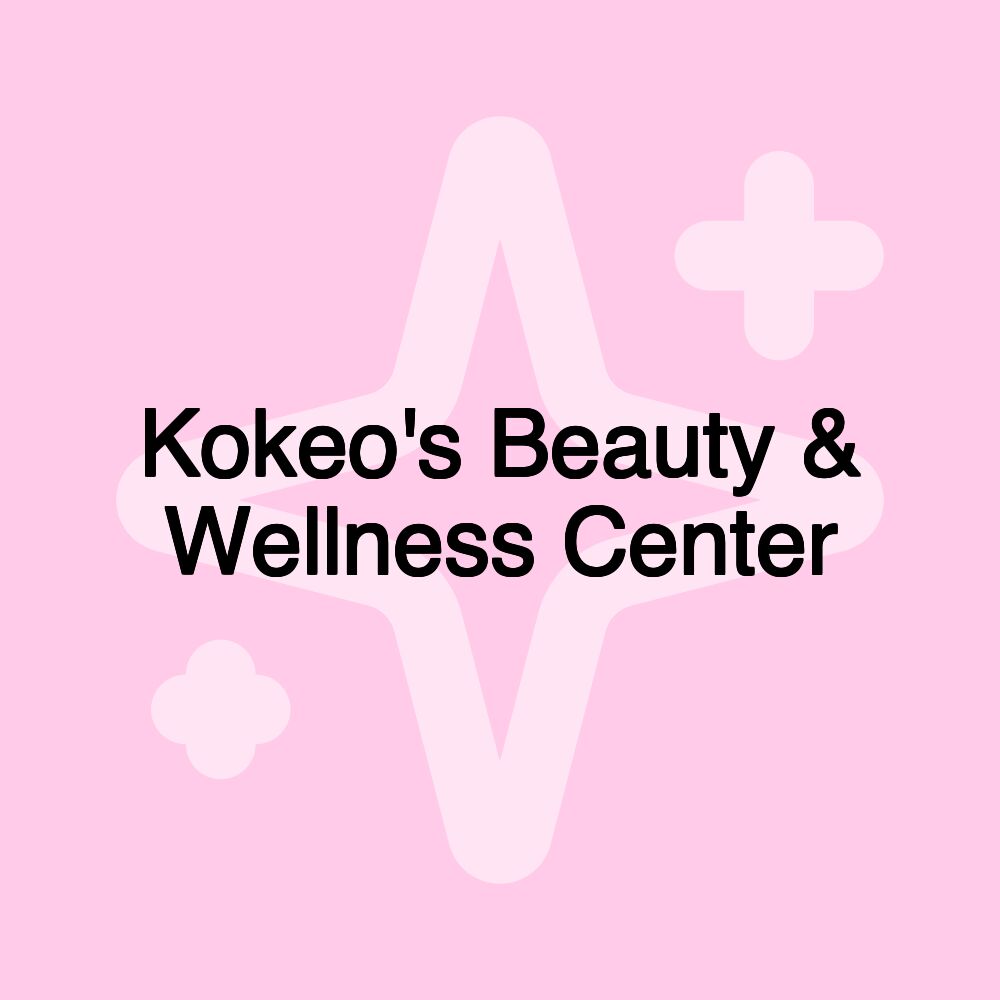 Kokeo's Beauty & Wellness Center