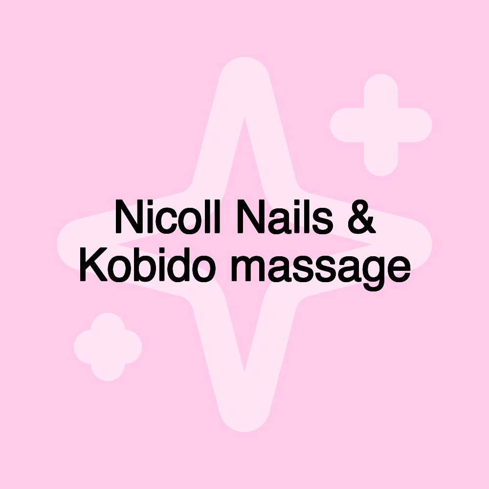 Nicoll Nails & Kobido massage