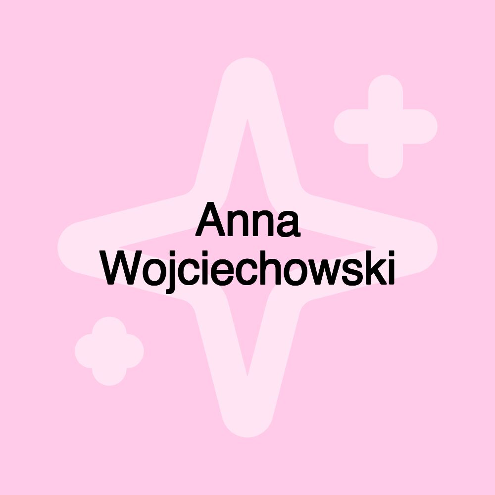 Anna Wojciechowski