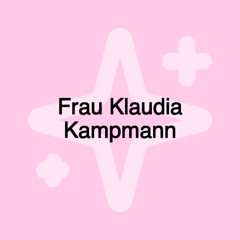 Frau Klaudia Kampmann