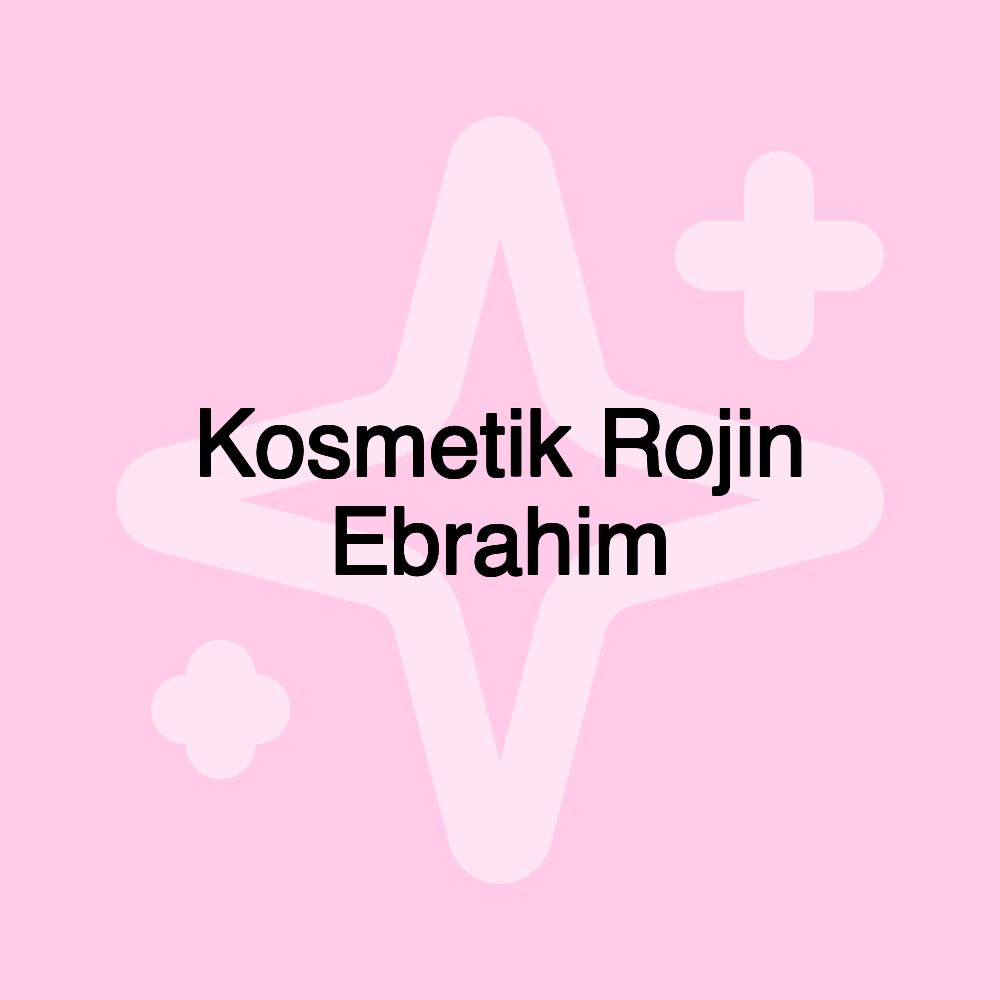 Kosmetik Rojin Ebrahim