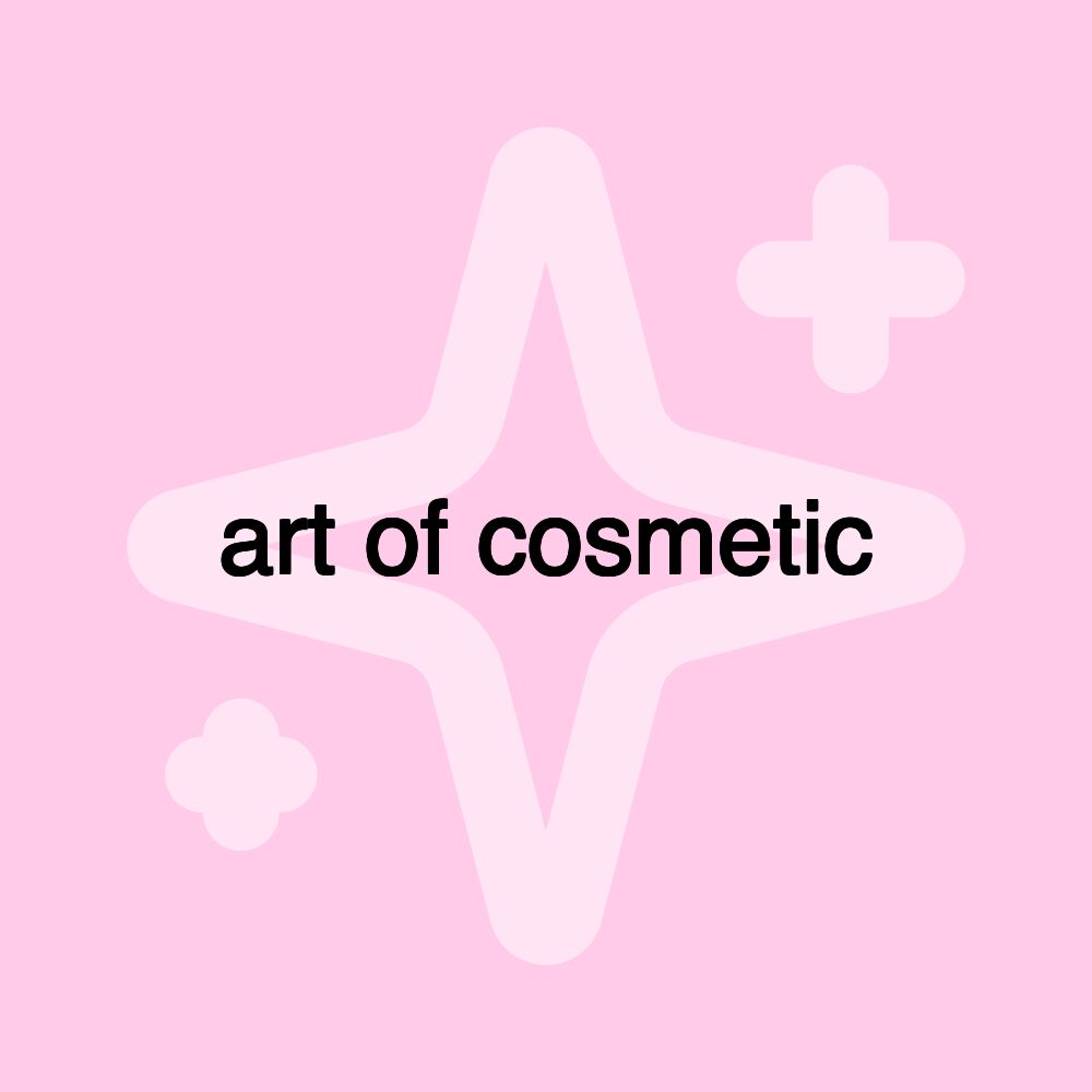 art of cosmetic