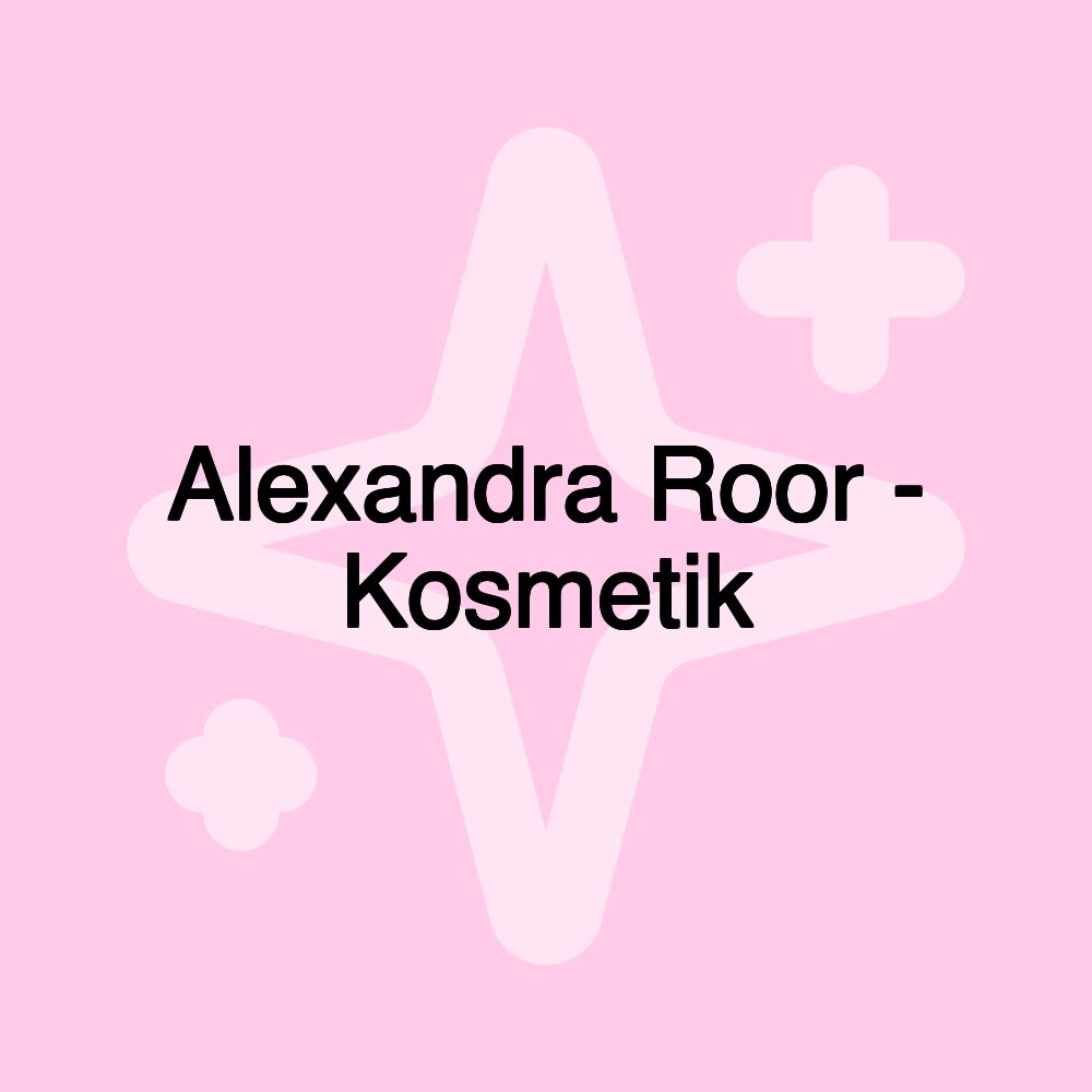 Alexandra Roor - Kosmetik