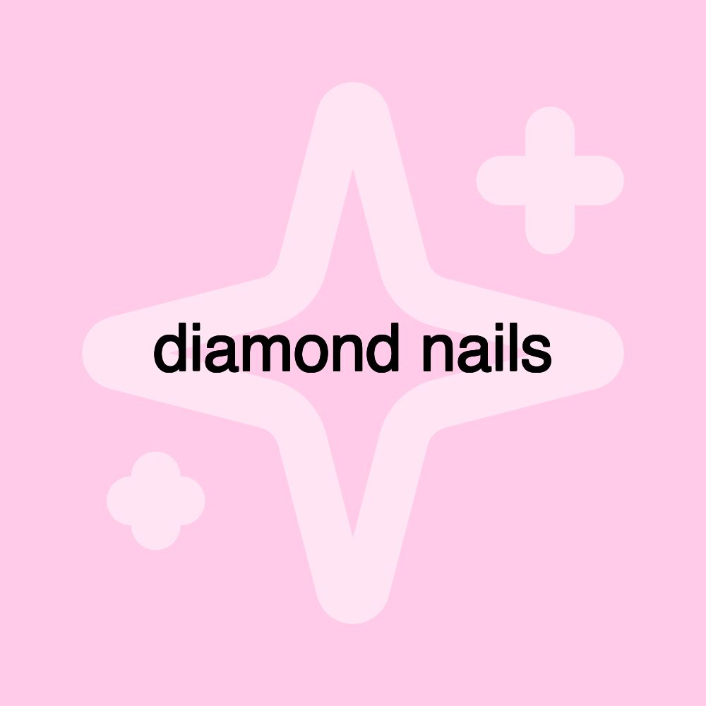 diamond nails