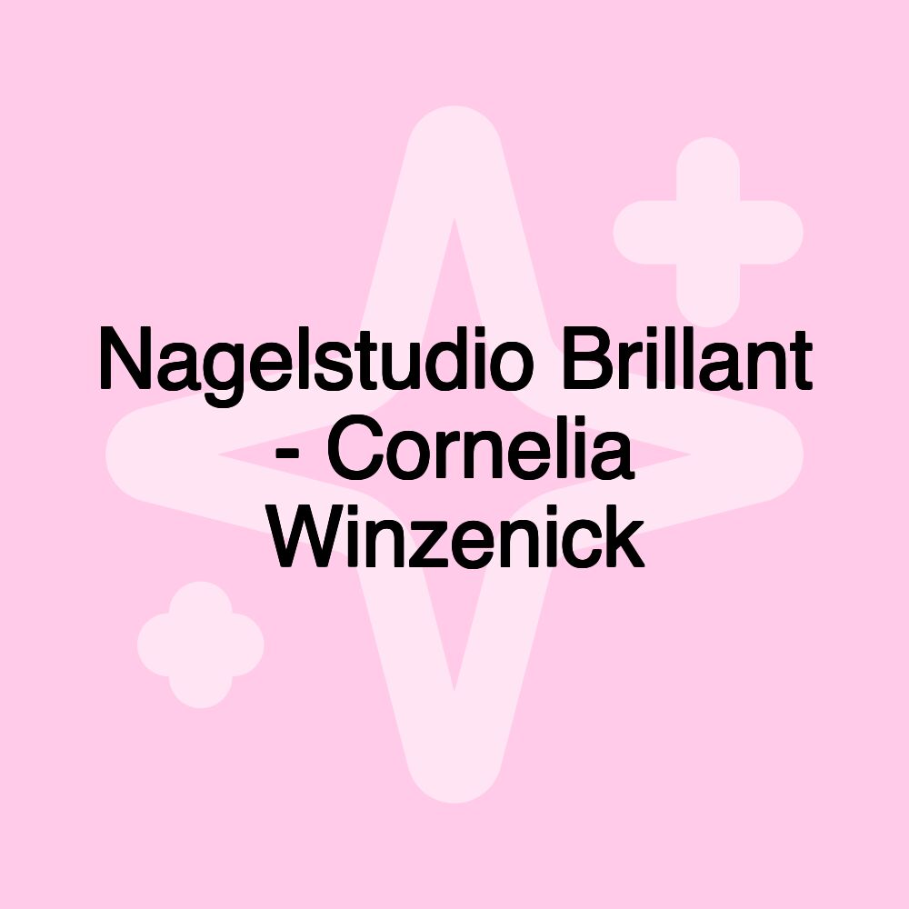 Nagelstudio Brillant - Cornelia Winzenick