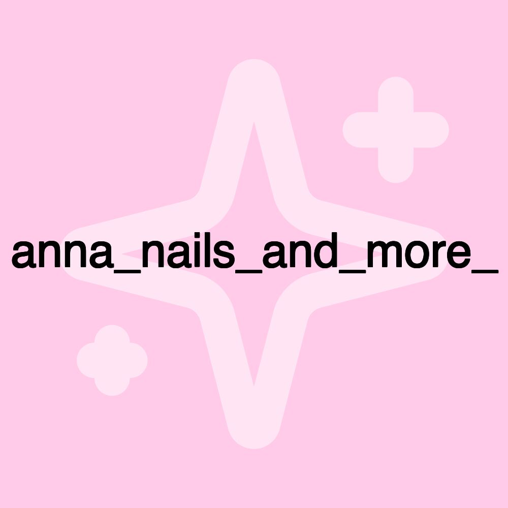 anna_nails_and_more_