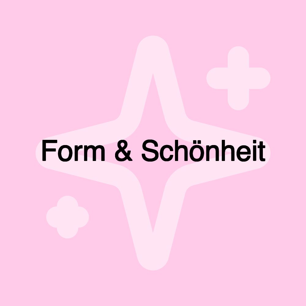 Form & Schönheit