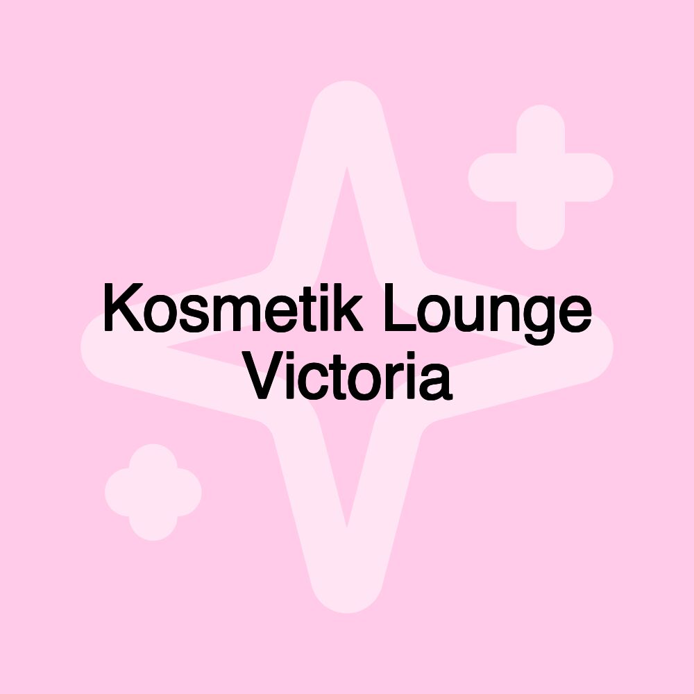 Kosmetik Lounge Victoria