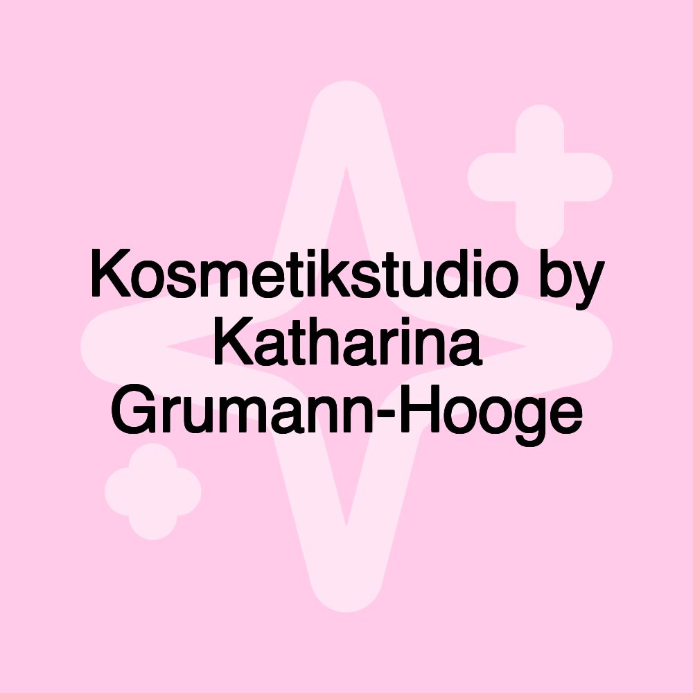 Kosmetikstudio by Katharina Grumann-Hooge