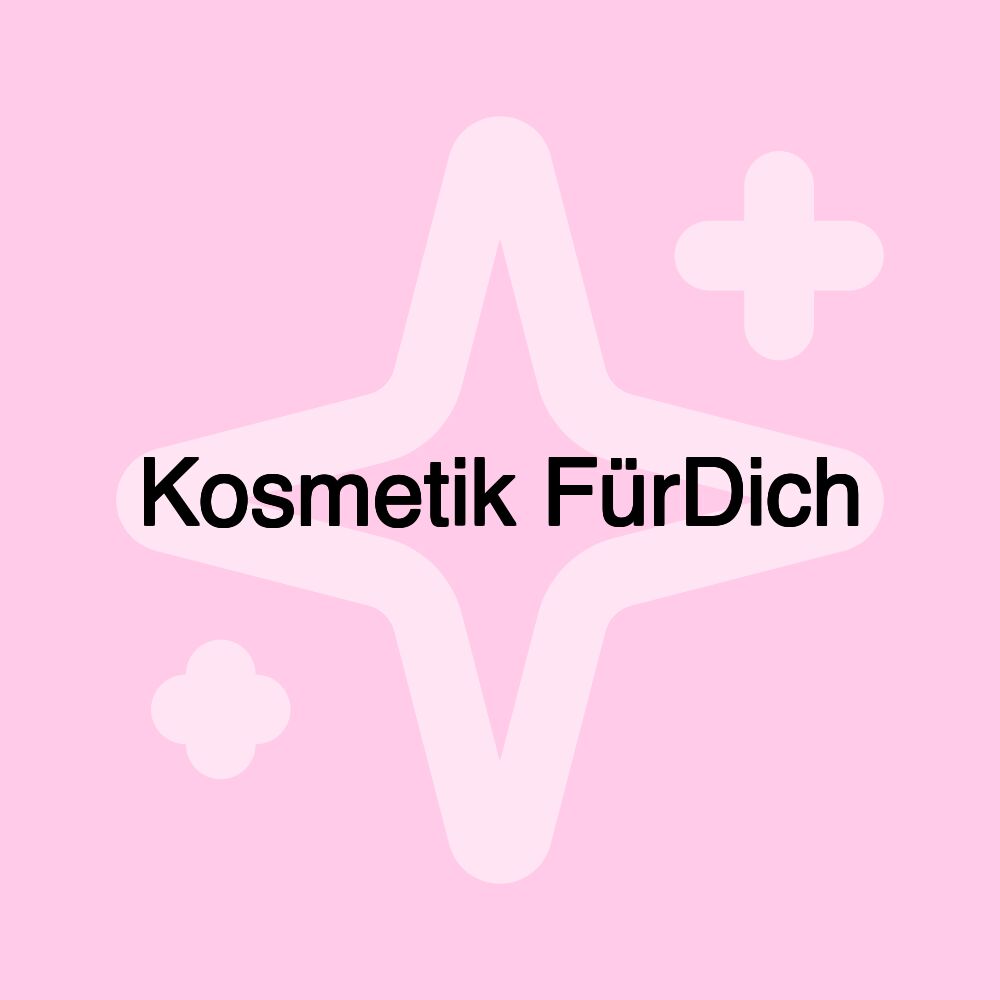 Kosmetik FürDich