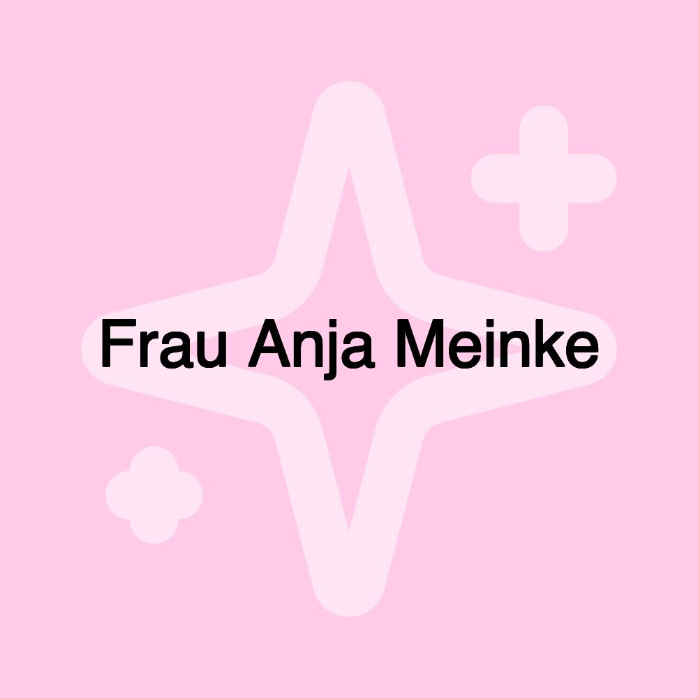 Frau Anja Meinke