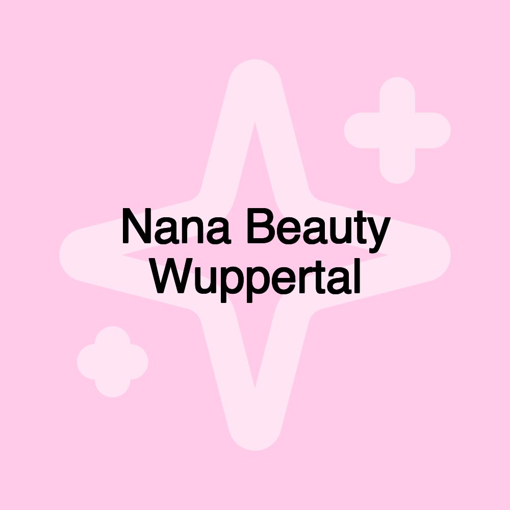 Nana Beauty Wuppertal