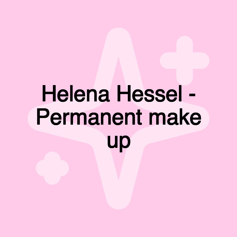 Helena Hessel - Permanent make up