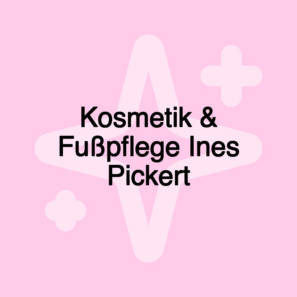 Kosmetik & Fußpflege Ines Pickert