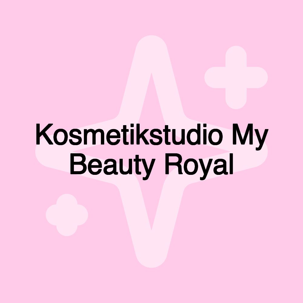 Kosmetikstudio My Beauty Royal