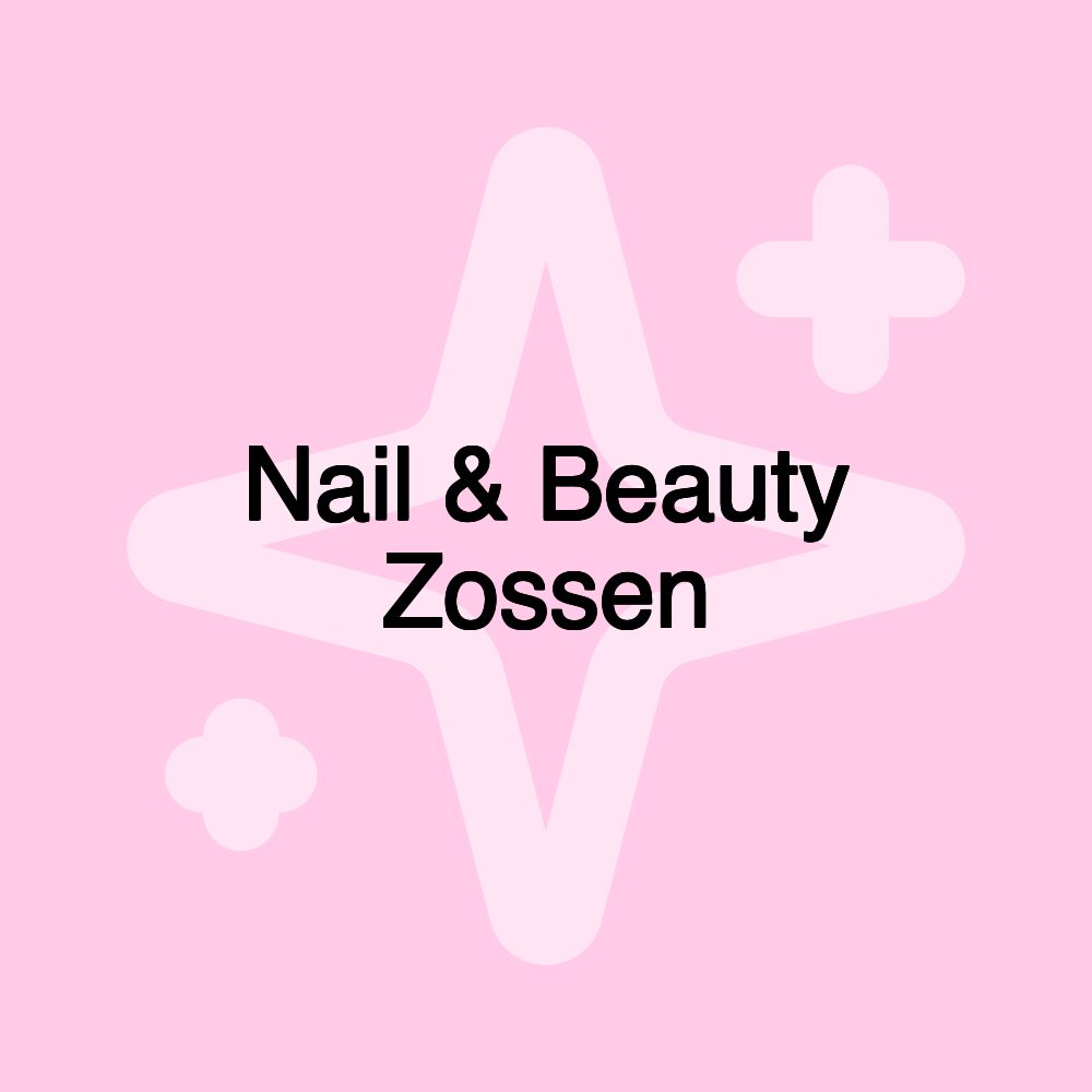 Nail & Beauty Zossen