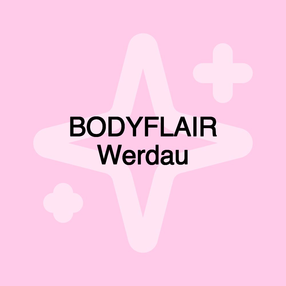 BODYFLAIR Werdau