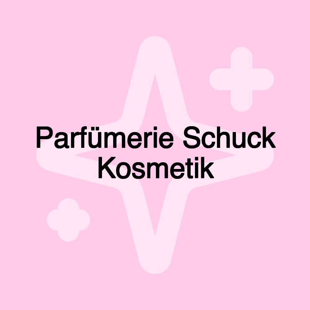 Parfümerie Schuck Kosmetik