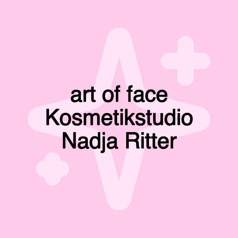 art of face Kosmetikstudio Nadja Ritter