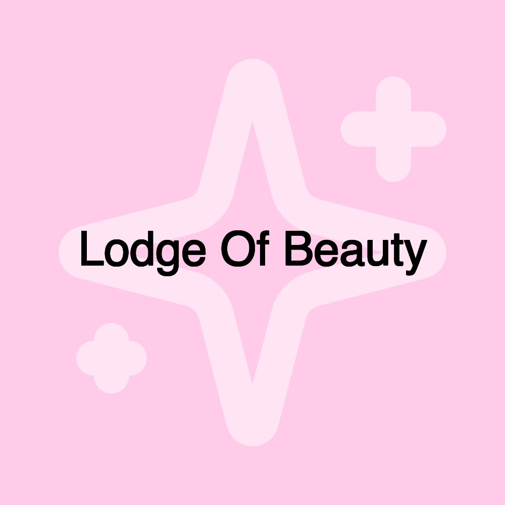 Lodge Of Beauty