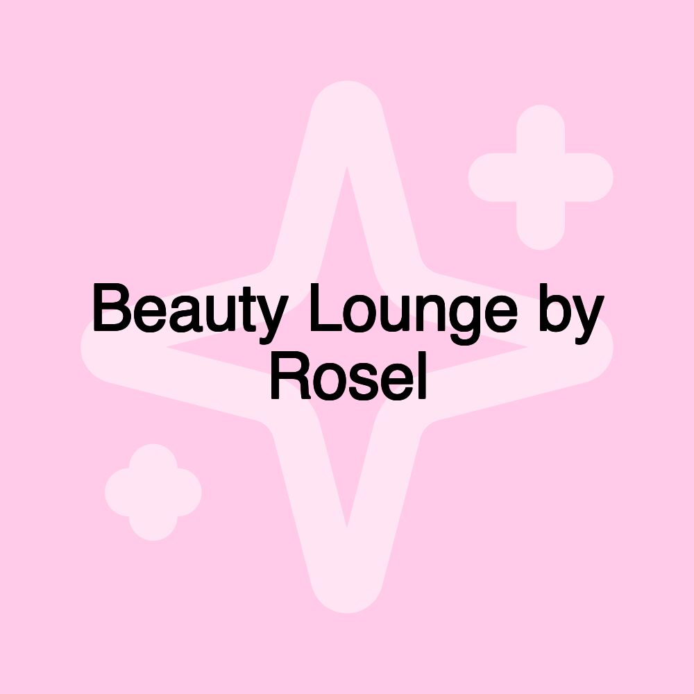 Beauty Lounge by Rosel