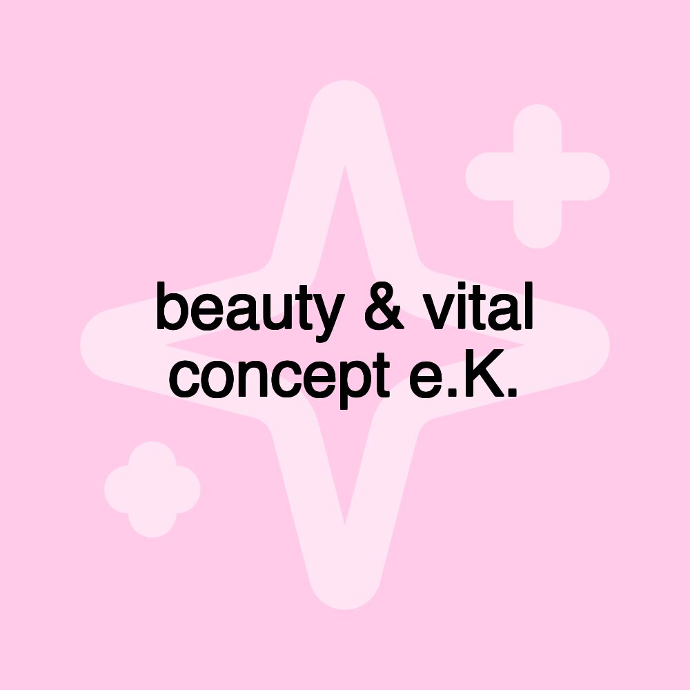 beauty & vital concept e.K.