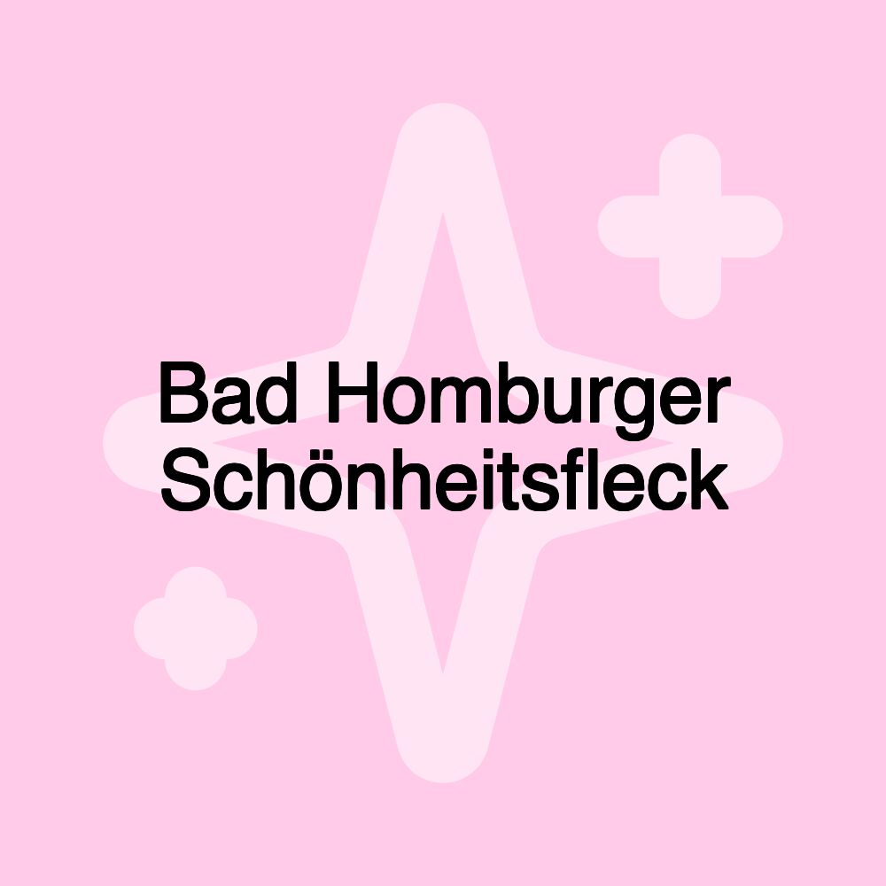 Bad Homburger Schönheitsfleck