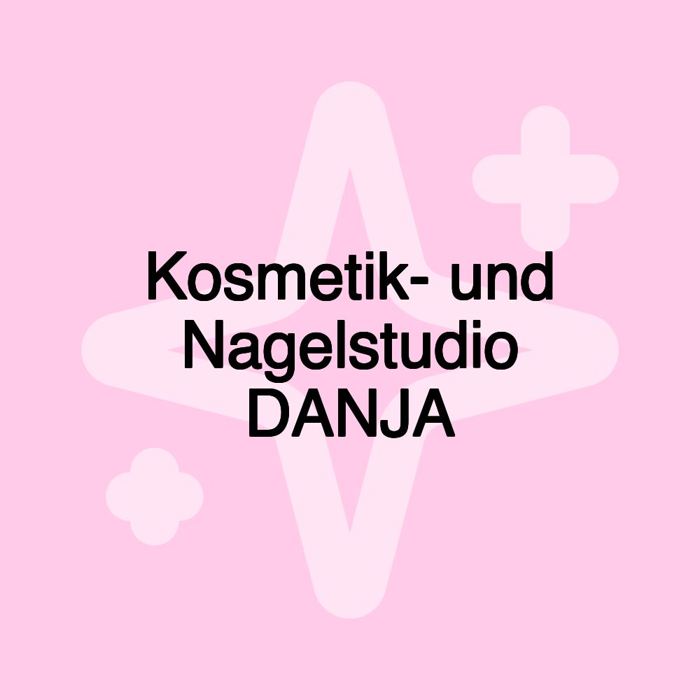 Kosmetik- und Nagelstudio DANJA