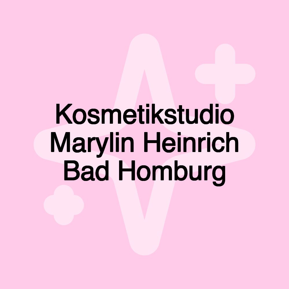 Kosmetikstudio Marylin Heinrich Bad Homburg