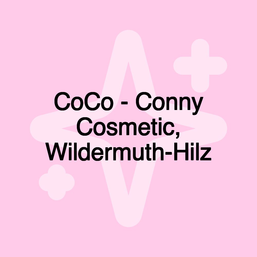 CoCo - Conny Cosmetic, Wildermuth-Hilz