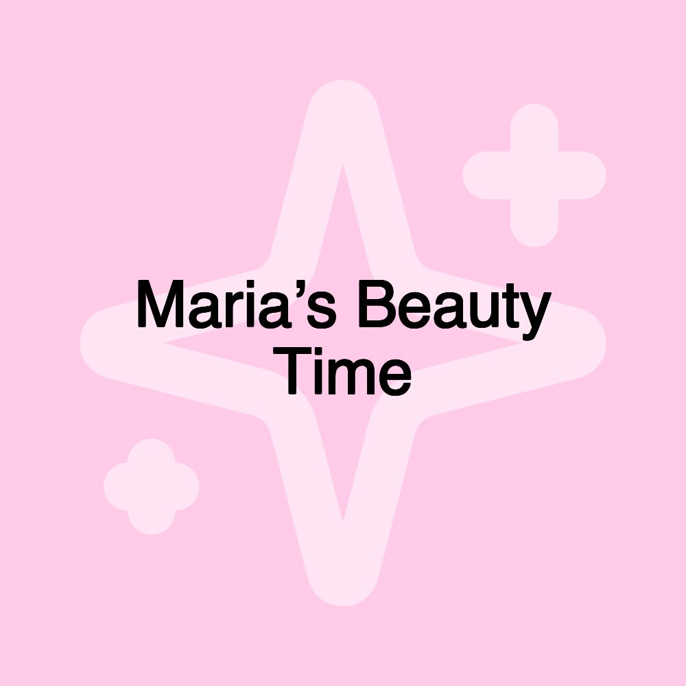 Maria’s Beauty Time