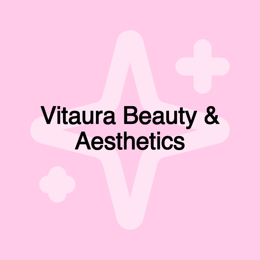 Vitaura Beauty & Aesthetics